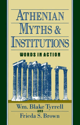 Athenian Myths and Institutions by Frieda S Brown