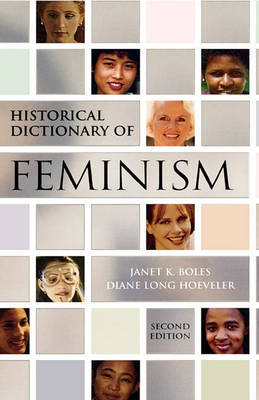 Historical Dictionary of Feminism by Janet K. Boles image