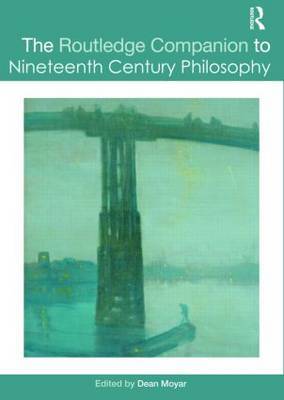 The Routledge Companion to Nineteenth Century Philosophy on Hardback