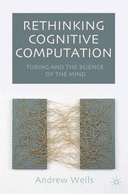 Rethinking Cognitive Computation on Hardback by Andy Wells