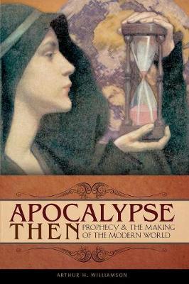 Apocalypse Then by Arthur H. Williamson image
