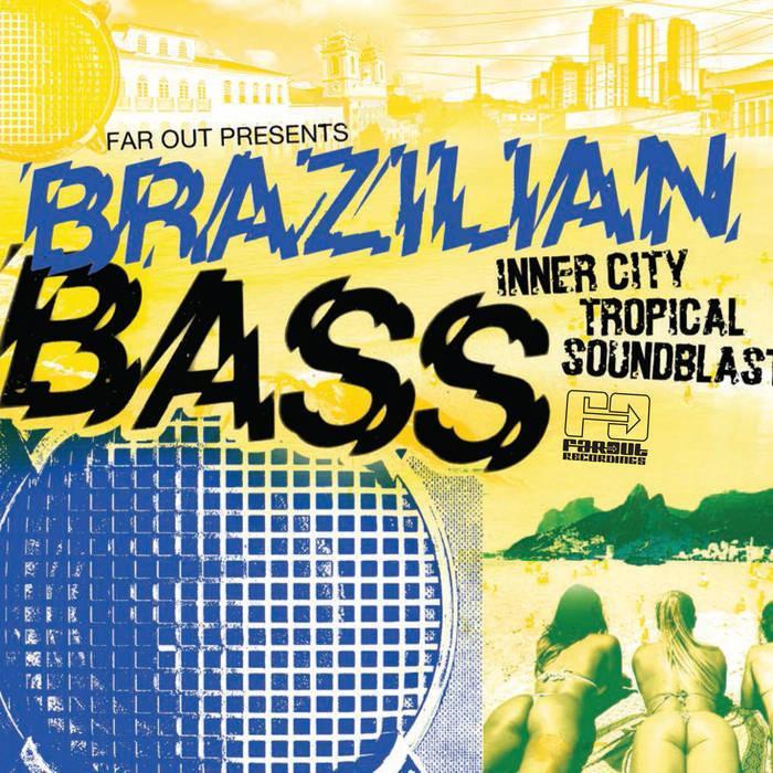 Far Out presents Brazilian Bass on CD by Various Artists