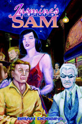 Jasmine's Husband Sam on Paperback by Brian Dobbins