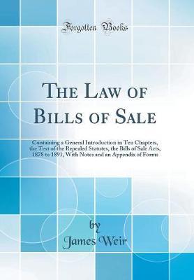 The Law of Bills of Sale by James Weir image