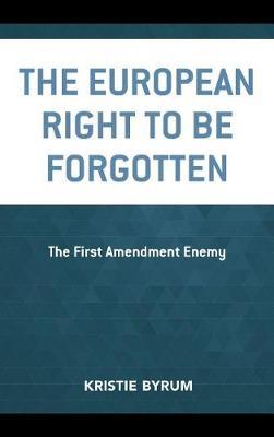 The European Right to Be Forgotten by Kristie Byrum image
