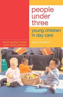 People Under Three: Young Children in Day Care by Elinor Goldschmied image