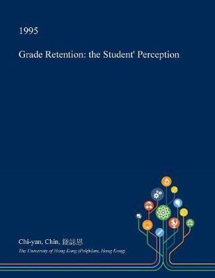 Grade Retention on Paperback by Chi-Yan Chin