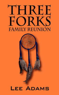 Three Forks Family Reunion on Paperback by Lee Adams