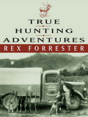 True Hunting Adventures by Rex Forrester image