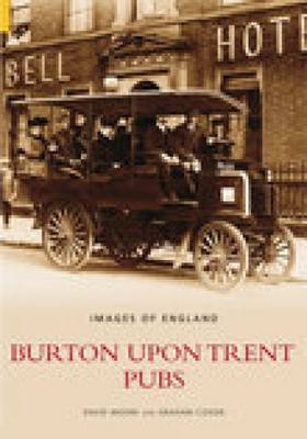 Burton Upon Trent Pubs on Hardback by David Moore