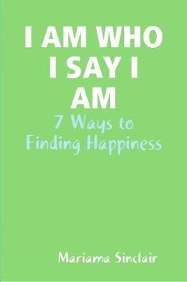 I Am Who I Say I Am by Mariama Sinclair image