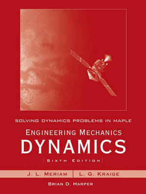 Solving Dynamics Problems in Maple: WITH Engineering Mechanics Dynamics, 6r.e. by Brian Harper image