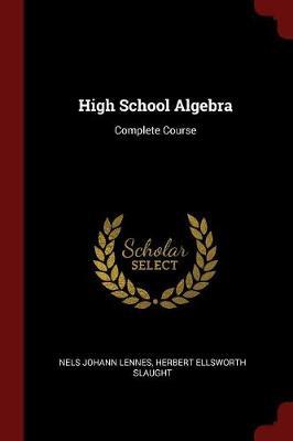 High School Algebra by Nels Johann Lennes image