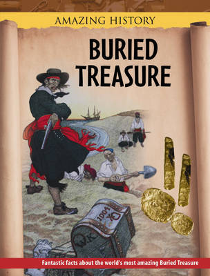 Amazing History: Buried Treasure on Hardback by John Malam