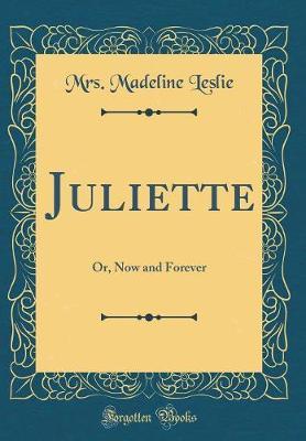 Juliette by Mrs Madeline Leslie image