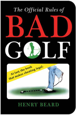 The Official Rules of Bad Golf by Henry Beard image