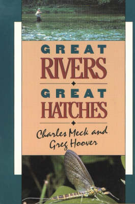 Great Rivers - Great Hatches by Charles R. Meck image