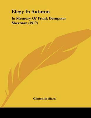 Elegy in Autumn: In Memory of Frank Dempster Sherman (1917) by Clinton Scollard image