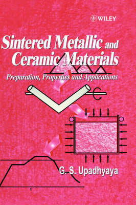 Sintered Metallic and Ceramic Materials by G.S. Upadhyaya image