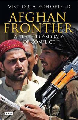 Afghan Frontier by Victoria Schofield image
