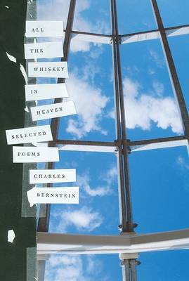 All the Whiskey in Heaven by Charles Bernstein image