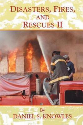Disasters, Fires, and Rescues 2 by Daniel Knowles image