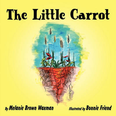 The Little Carrot by Melanie Brown Waxman image
