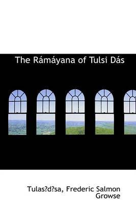 The Ramayana of Tulsi Das on Paperback by Tulasdsa Frederic Salmon Growse