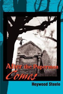 After the Paperman Comes by Heywood Steele image