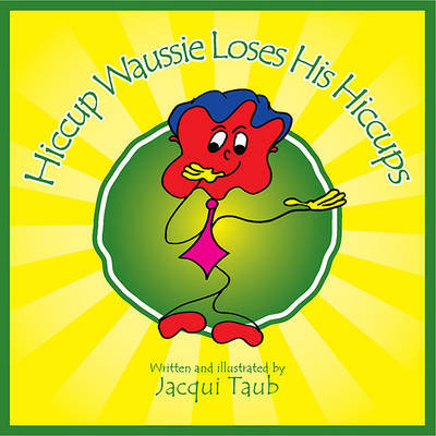 Hiccup Waussie Loses His Hiccups by Jacqui Taub image