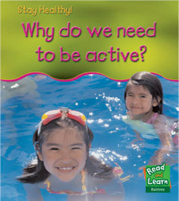 Why do we need to be active? on Paperback by Angela Royston