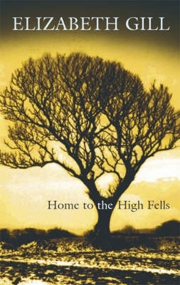 Home to the High Fells by Elizabeth Gill image