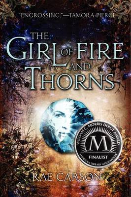 The Girl of Fire and Thorns by Rae Carson image