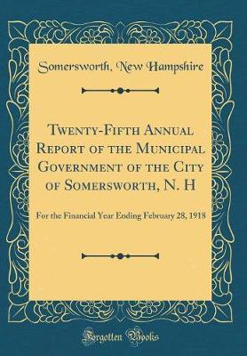 Twenty-Fifth Annual Report of the Municipal Government of the City of Somersworth, N. H by Somersworth New Hampshire image