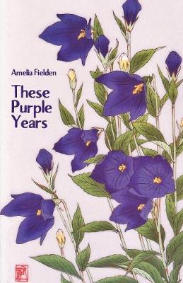 These Purple Years by Amelia Fielden image