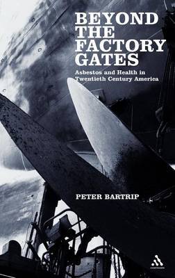 Beyond the Factory Gates on Hardback by P.W.J. Bartrip