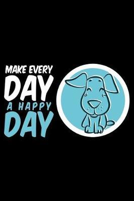 Make Day a Happy Day by Uab Kidkis image