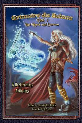 Grimoire de Solace: Volume 1: Lost Runes and Sorrow by Christopher Heath image
