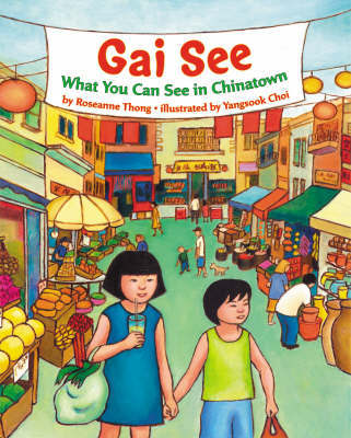 Gai See: What You Can See in Chinatow by Roseanne Thong image