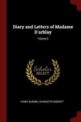 Diary and Letters of Madame D'Arblay; Volume 2 by Fanny Burney image