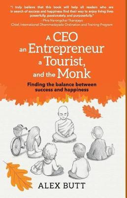 A Ceo, an Entrepreneur, a Tourist, and the Monk by Alex Butt image