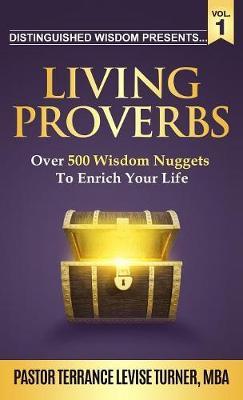 Distinguished Wisdom Presents . . . "living Proverbs"-Vol.1 by Terrance Levise Turner image