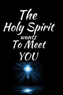 The Holy Spirit Wants To Meet You by Angelic Journals image