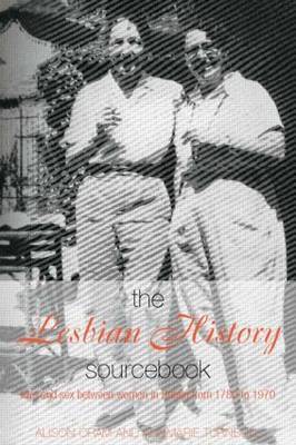 The Lesbian History Sourcebook by Alison Oram image