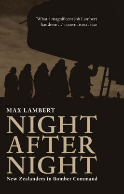 Night After Night: New Zealanders in Bomber Command on Paperback by Max Lambert