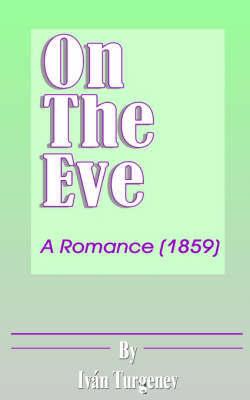 On the Eve on Paperback by Ivan Sergeevich Turgenev