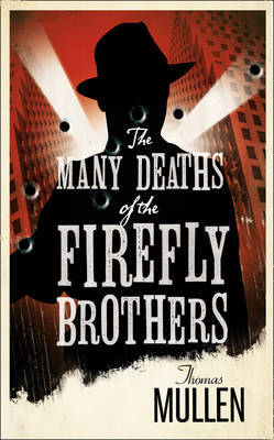 The Many Deaths of the Firefly Brothers by Thomas Mullen image