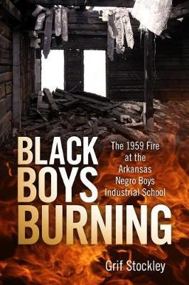 Black Boys Burning on Hardback by Grif Stockley