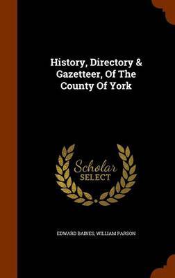 History, Directory & Gazetteer, of the County of York image