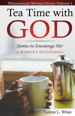 Tea Time with God by Tammy L White image